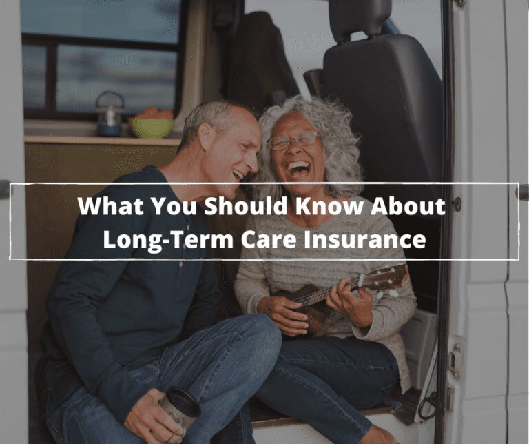 What You Should Know About Long-Term Care Insurance